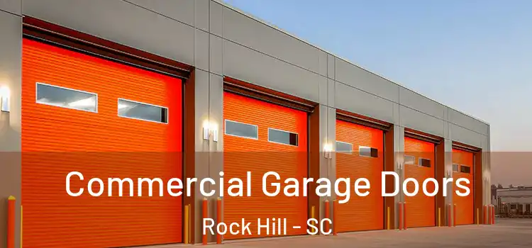  Commercial Garage Doors Rock Hill - SC