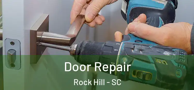  Door Repair Rock Hill - SC