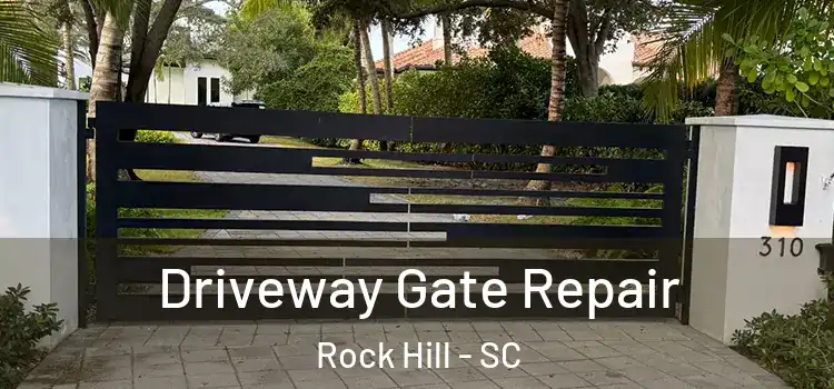 Driveway Gate Repair Rock Hill - SC