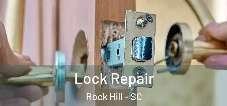  Lock Repair Rock Hill - SC