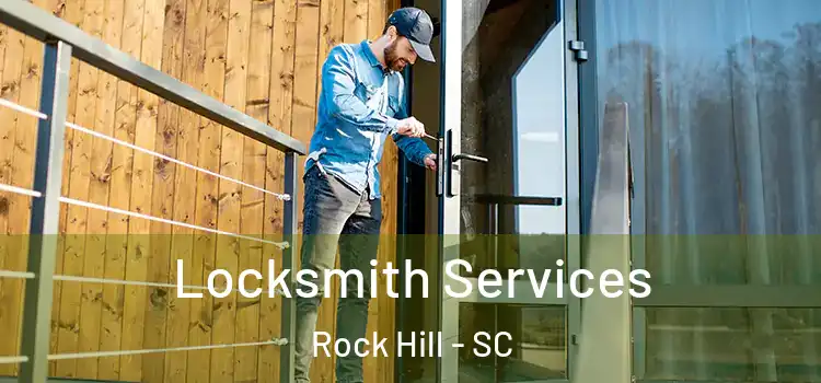  Locksmith Services Rock Hill - SC