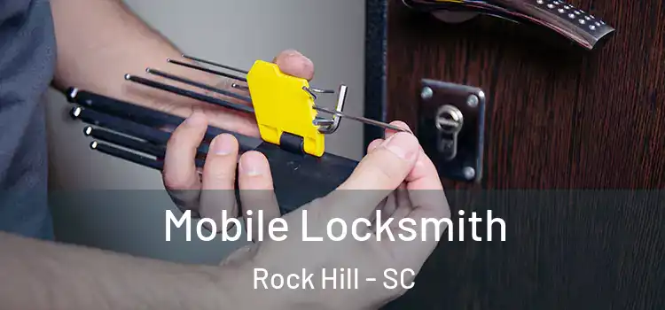 Mobile Locksmith Rock Hill - SC
