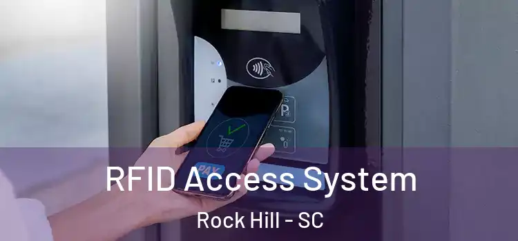  RFID Access System Rock Hill - SC
