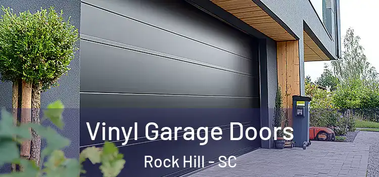  Vinyl Garage Doors Rock Hill - SC